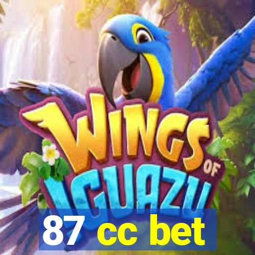 87 cc bet